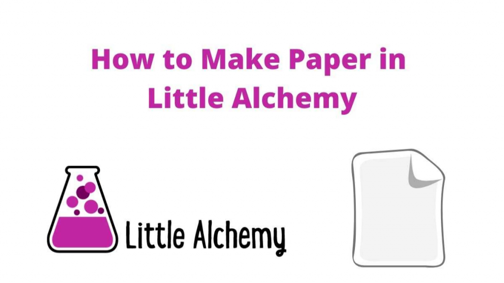 Hints about How to Make Paper in Little Alchemy - Globally Time